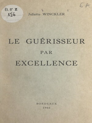 cover image of Le guérisseur par excellence